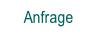 Anfrage.